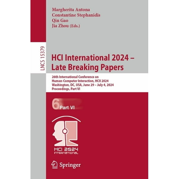 Lecture Notes in Computer Science Hci International 2024 - Late Breaking Papers: 26th International Conference on Human-Computer Interaction, Hcii 2024, W, Book 15379, (Paperback)
