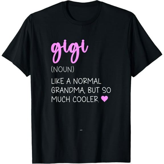 Gigi Definition Cute Mother's Day Noun Grandma T-Shirt