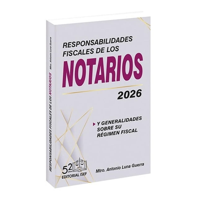 Responsabilidades Fiscales de los Notarios 2026