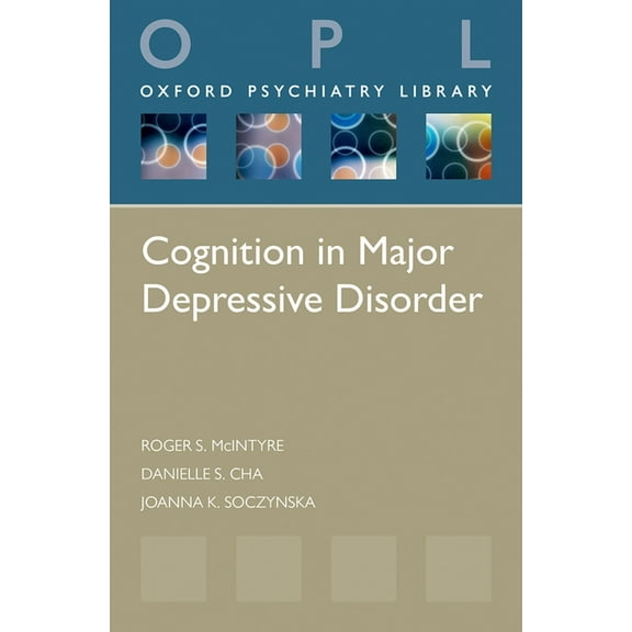Oxford Psychiatry Library Cognition in Major Depressive Disorder, (Paperback)