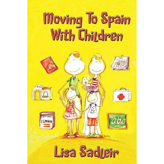 Moving To Spain With Children (Paperback)