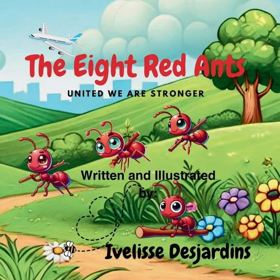 The Eight Red Ants: United We Are Stronger, (Paperback)
