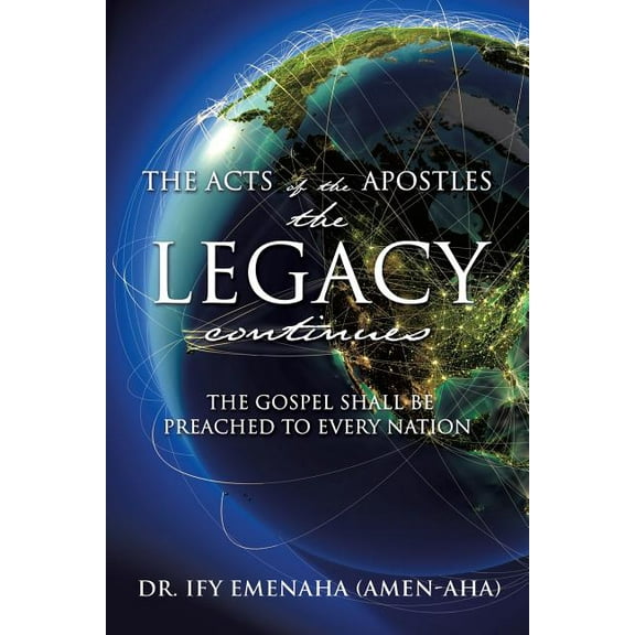 The Acts of The Apostles the Legacy continues, (Paperback)