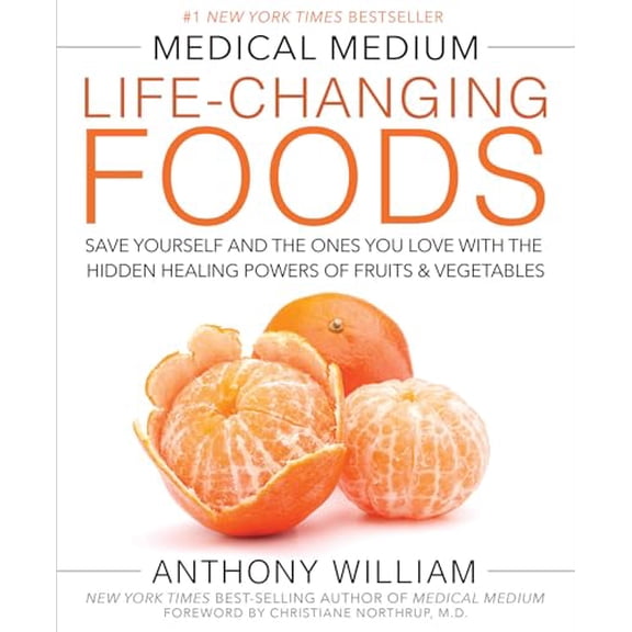 Pre-Owned Medical Medium Life-Changing Foods: Save Yourself and the Ones You Love with the Hidden Healing Powers of Fruits & Vegetables