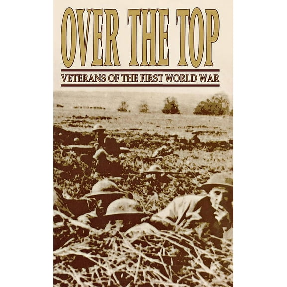 Over the Top: Veterans of the First World War, (Paperback)