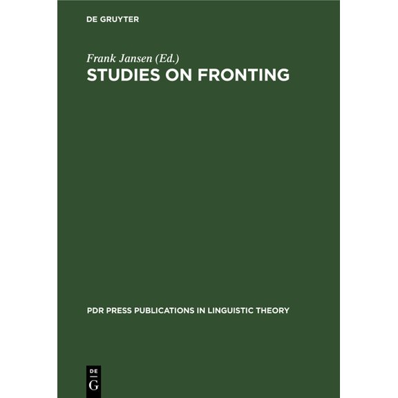PDR Press Publications in Linguistic The Studies on Fronting, (Hardcover)