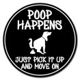 thumbnail image 1 of SignMission P-12-CIR-Poop Happens Panneau Circulaire en Plastique Rigide pour 12 Po. de Haut - Poop Happens Juste Pas, 1 of 1