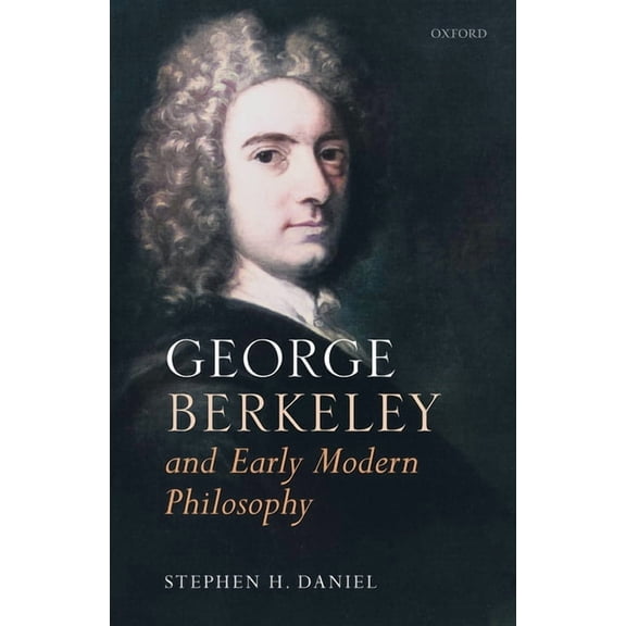 George Berkeley and Early Modern Philosophy, (Hardcover)