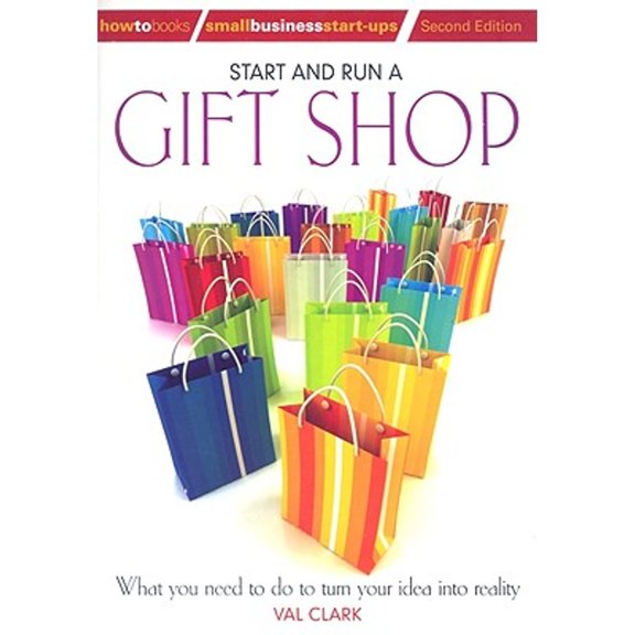 Pre-Owned Start and Run a Gift Shop: 2nd edition (How to Books Small Business Start-ups) (Paperback) 1845283600 9781845283605