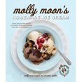thumbnail image 1 of Pre-Owned Molly Moon's Homemade Ice Cream: Sweet Seasonal Recipes for Ice Creams, Sorbets, and Toppings Made with Local Ingredients (Hardcover) 1570618100 9781570618109, 1 of 2
