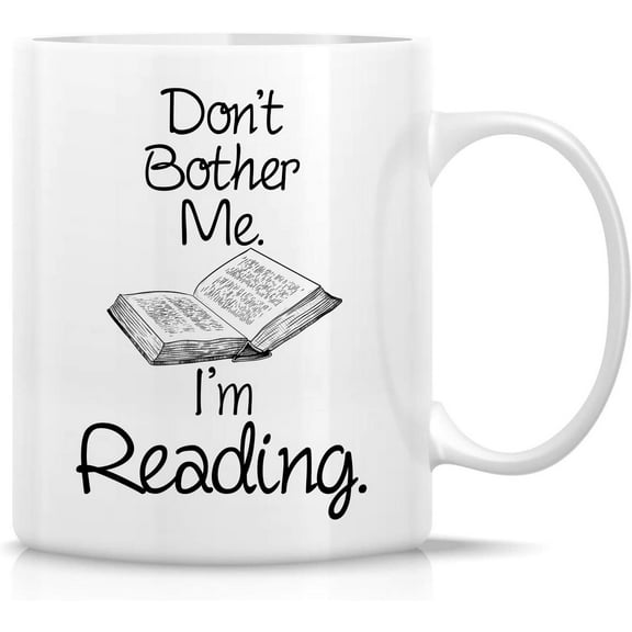 Funny Mug - Don't Bother Me I'm Reading Book 11 Oz Ceramic Coffee Mugs - Funny, Sarcasm, Sarcastic, Motivational, Inspirational birthday gifts for friends, coworkers, siblings, dad or mom
