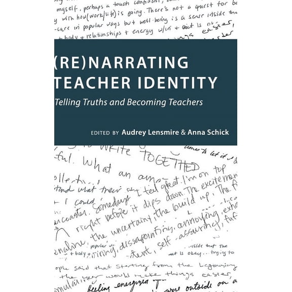 Social Justice Across Contexts in Educat (Re)Narrating Teacher Identity: Telling Truths and Becoming Teachers, Book 6, (Hardcover)