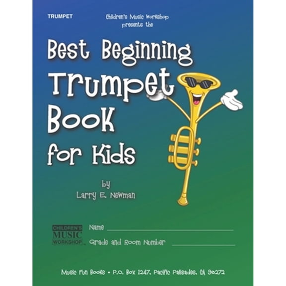 Pre-Owned Best Beginning Trumpet Book for Kids: Beginning to Intermediate Trumpet Method Book for (Paperback 9798575019947) by Larry E Newman