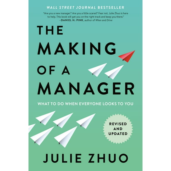 The Making of a Manager: What to Do When Everyone Looks to You, (Paperback)