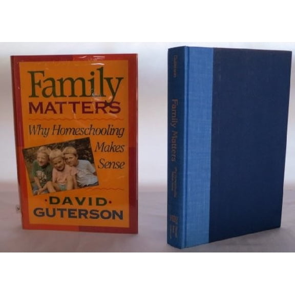 Pre-Owned Family Matters: Why Homeschooling Makes Sense (Hardcover) 015193097X 9780151930975