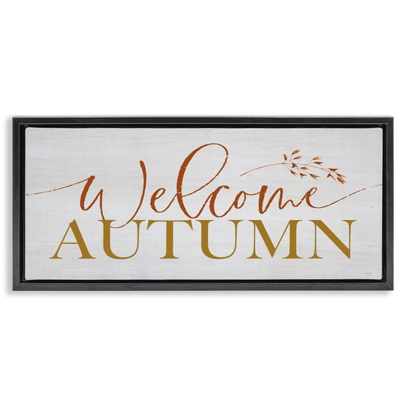 Stupell Industries Cottage Inviting Welcome Autumn Script Black Floating Frame Canvas Art, 25 x 11, by Lux Me Designs