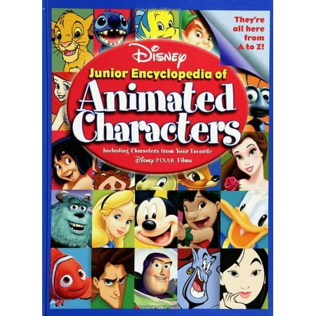 Pre-Owned Disney Junior Encyclopedia of Animated Characters: Including Characters from Your Favorite Disney Pixar Films (Hardcover) 078683434X 9780786834341