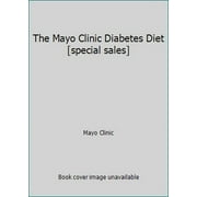 Pre-Owned The Mayo Clinic Diabetes Diet [special sales] (Hardcover) 0738219010 9780738219011