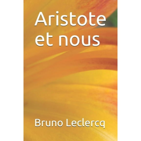 Aristote et nous (Paperback)