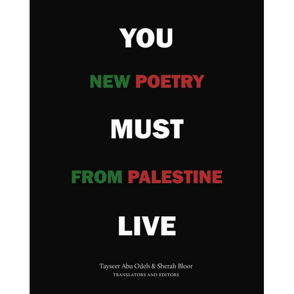 You Must Live: New Poetry from Palestine, (Paperback)