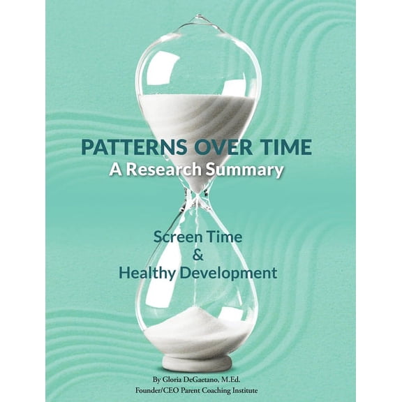 Patterns Over Time: A Research Summary: Screen Time and Healthy Development, (Paperback)