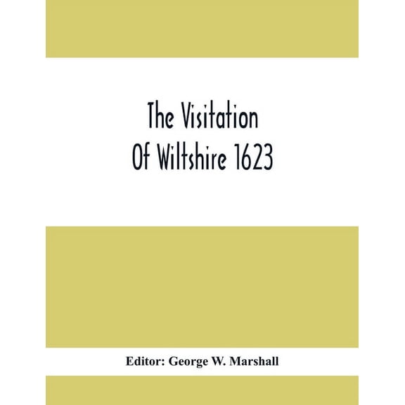 The Visitation Of Wiltshire 1623, (Paperback)