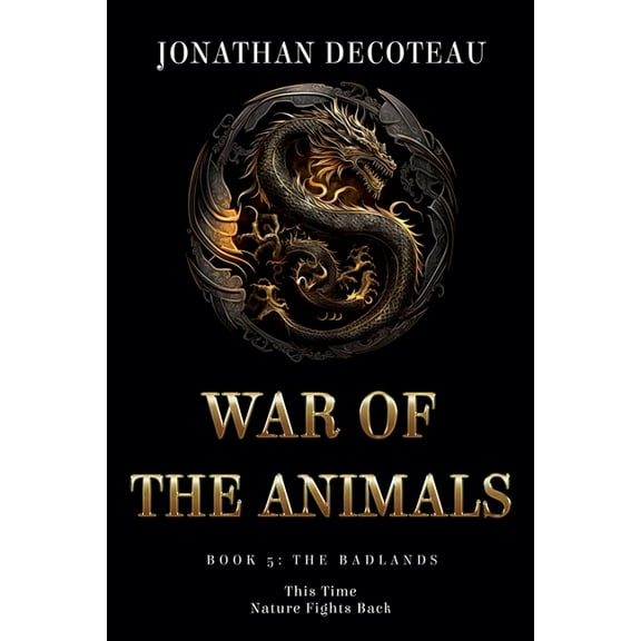 War of the Animals War Of The Animals (Book 5): The Badlands, Book 5, (Paperback)