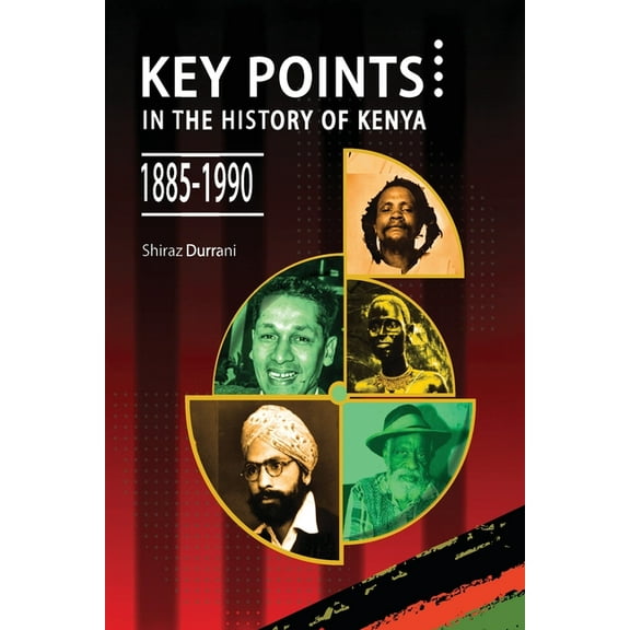 Kenya Resists Key Points in the History of Kenya,1885-1990, Book 4, (Paperback)