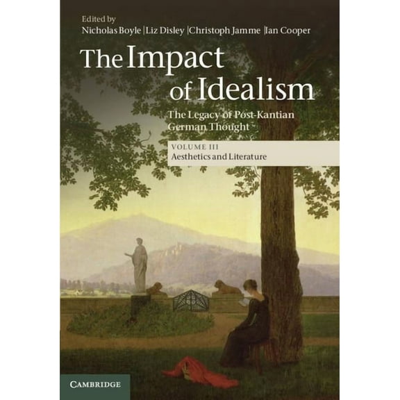The Impact of Idealism 4 Volume Set The Impact of Idealism, (Hardcover)