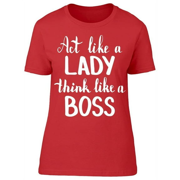 Think Like A Boss Graphic T-Shirt Women -Image by Shutterstock, Female 3X-Large
