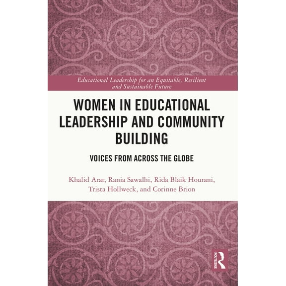 Educational Leadership for an Equitable, Women in Educational Leadership and Community Building: Voices from across the Globe, (Paperback)