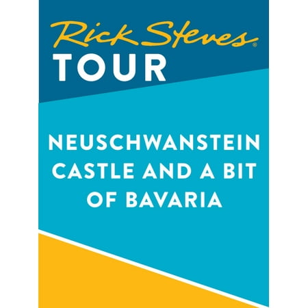 Rick Steves Tour: Neuschwanstein Castle and a Bit of Bavaria - (Best Time To Visit Neuschwanstein Castle)