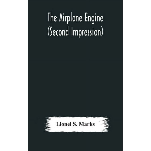 The Airplane Engine (Second Impression), (Hardcover)