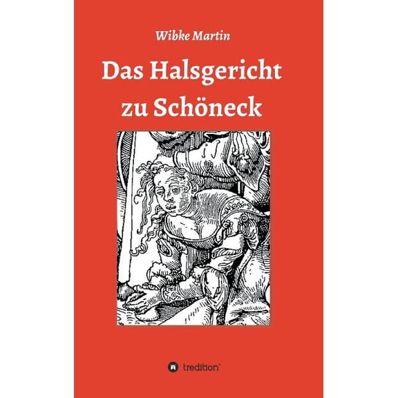 Das Halsgericht zu Schöneck (Hardcover)