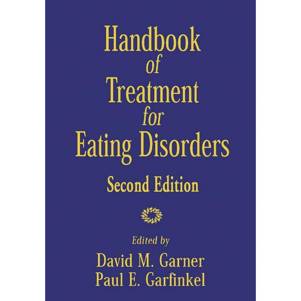 Handbook of Treatment for Eating Disorders, Second Edition
