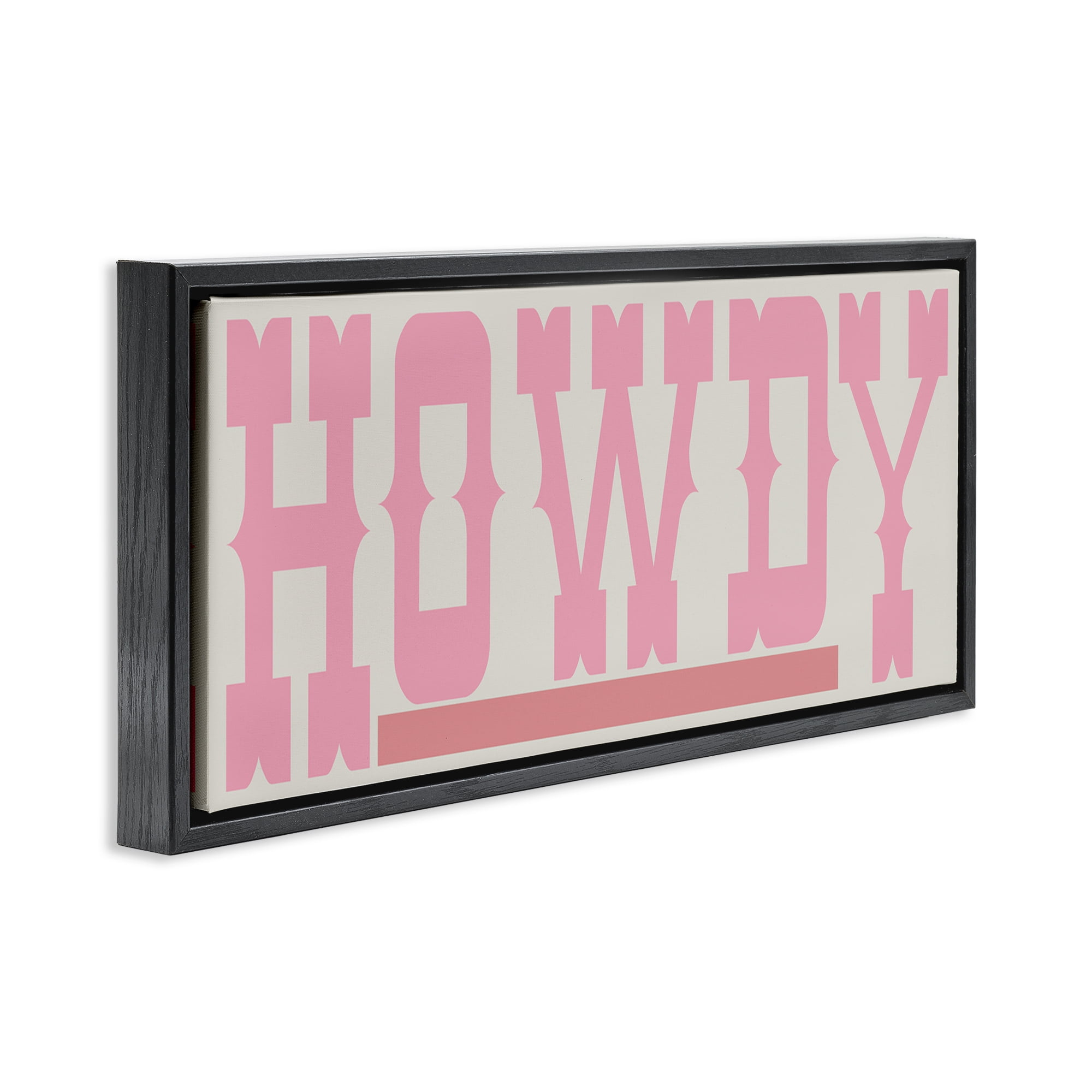 Stupell Industries Howdy Pink Text Typography Painting Black Floater Framed Canvas Art Print Wall Art, 25 x 11