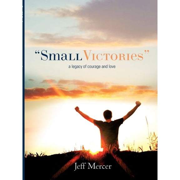 Small Victories, (Paperback)