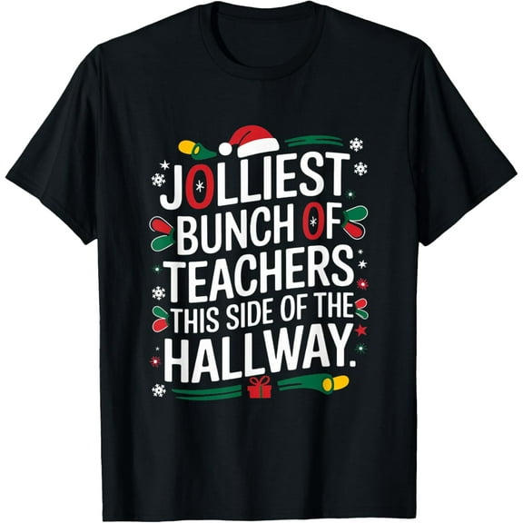 Exquisite and comfortable-Jolliest Bunch Of Teachers This Side Of The Hallway T-Shirt