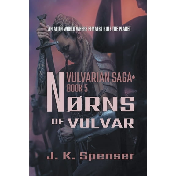 Vulvarian Saga Nørns of Vulvar, Book 5, (Paperback)