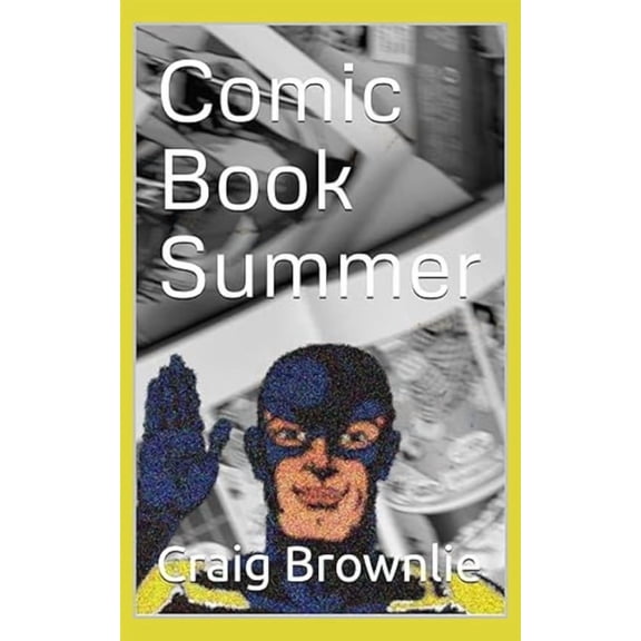 Comic Book Summer, (Paperback)