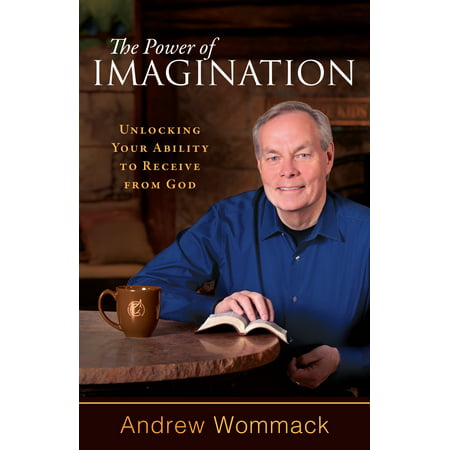 The Power of Imagination : Unlocking Your Ability to Receive from (Best Food For The Gods Recipe)