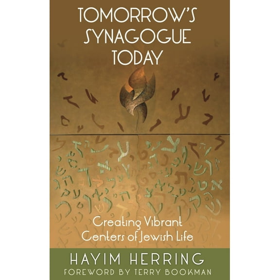 Tomorrow's Synagogue Today: Creating Vibrant Centers of Jewish Life, (Paperback)