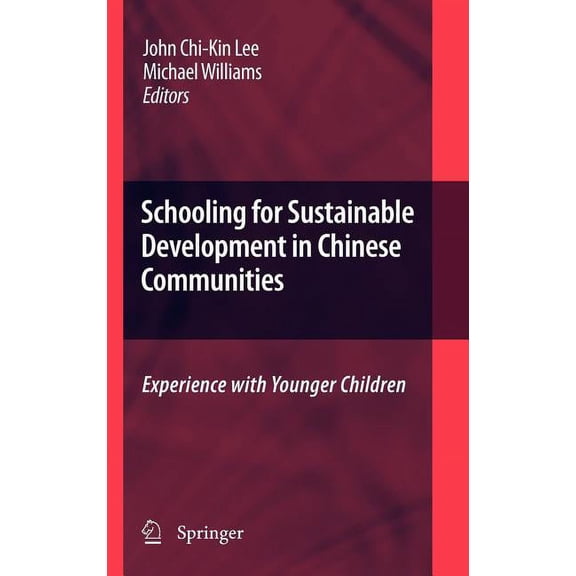 Schooling for Sustainable Development Schooling for Sustainable Development in Chinese Communities: Experience with Younger Children, Book 1, (Hardcover)
