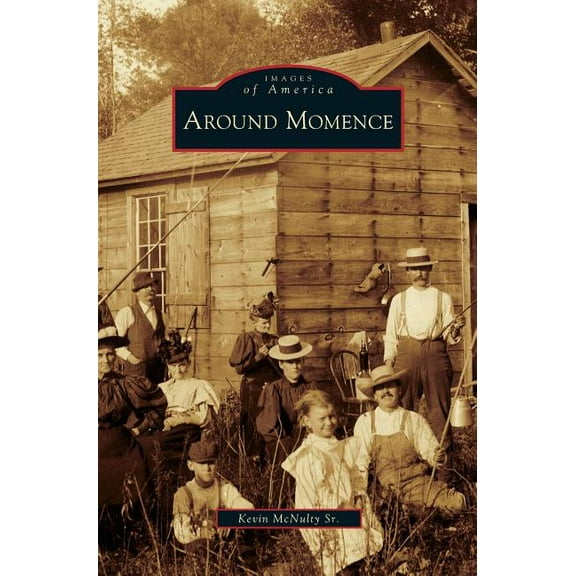 Around Momence (Hardcover)