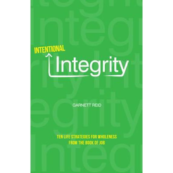 Pre-Owned Intentional Integrity: Ten Life Strategies for Wholeness from the Book of Job (Paperback) 0892656352 9780892656356
