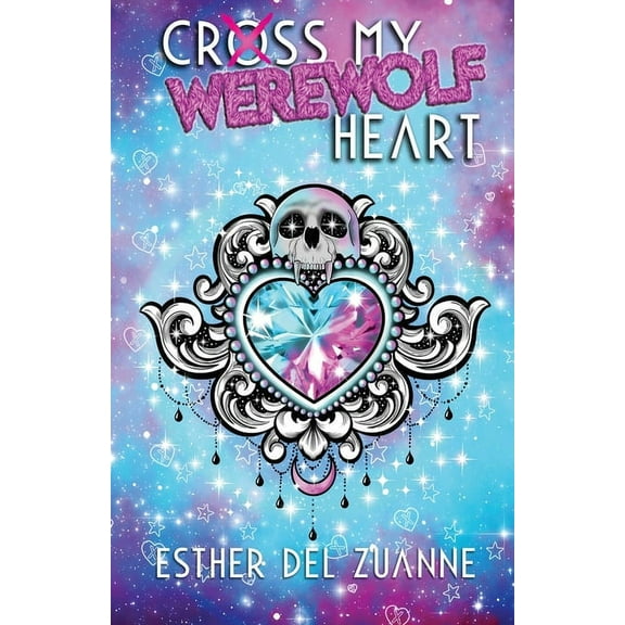 Cross My Werewolf Heart, (Paperback)