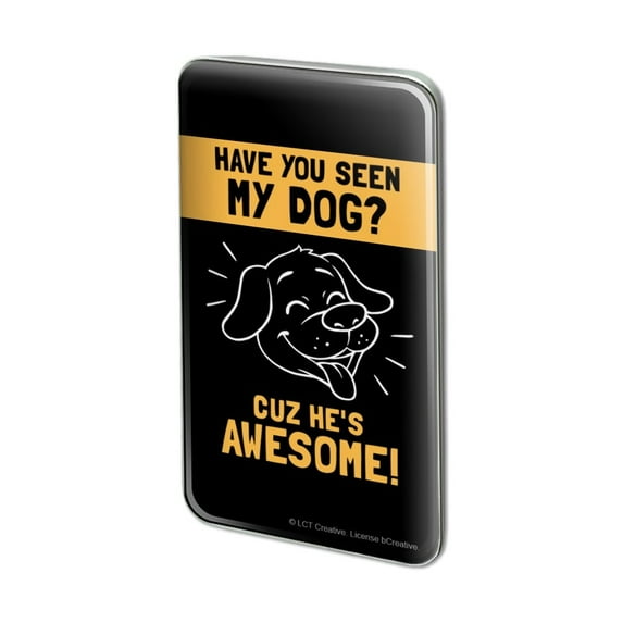 Have You Seen My Dog Cuz He's Awesome Funny Humor Metal Rectangle Lapel Hat Pin Tie Tack Pinback