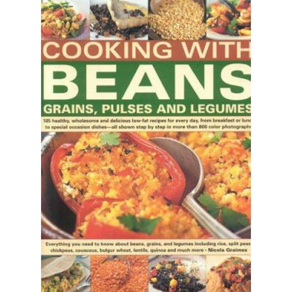 Pre-Owned Cooking with Beans, Grains, Pulses & Legumes (Hardcover) 0754816516 9780754816515
