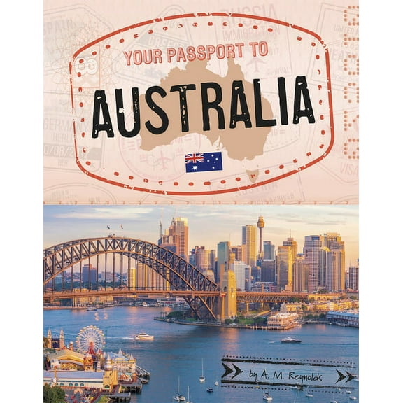 World Passport Your Passport to Australia, (Hardcover)