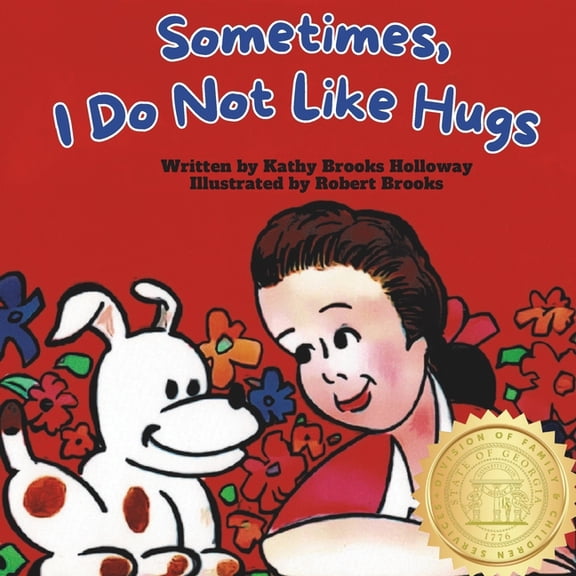 Sometimes I Do Not Like Hugs, (Paperback)